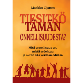 Tiesitkö tämän onnellisuudesta?